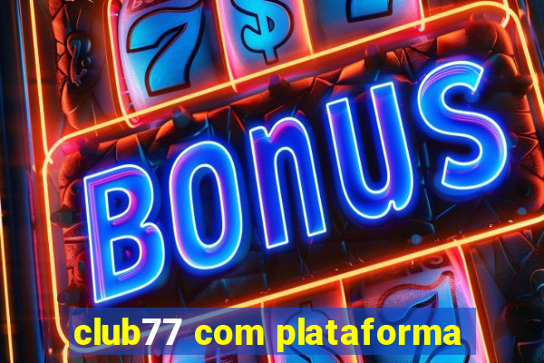 club77 com plataforma